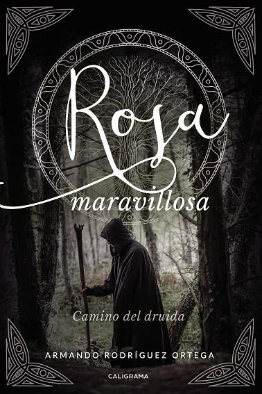 ROSA MARAVILLOSA | 9788417856489 | RODRÍGUEZ ORTEGA, ARMANDO