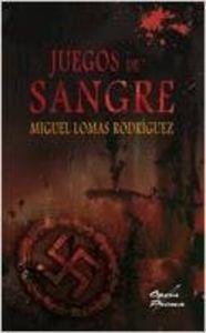 JUEGOS DE SANGRE | 9788484547853 | LOMAS RODRÍGUEZ, MIGUEL