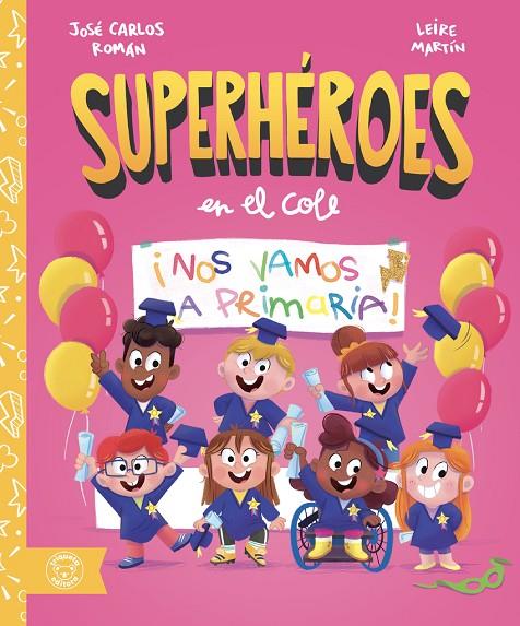 NOS VAMOS A PRIMARIA! (SUPERHÉROES EN EL COLE) | 9791387501648 | ROMÁN, JOSE CARLOS