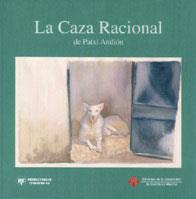 CAZA RACIONAL, LA | 9788484272915 | ANDION GONZÁLEZ, PATXI