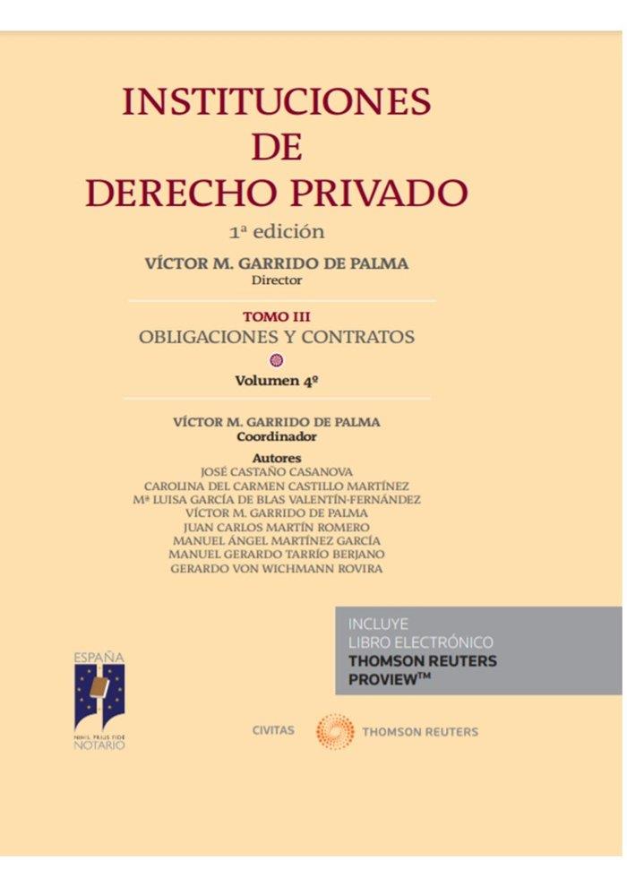 INSTITUCIONES DE DERECHO PRIVADO TOMO III OBLIGACIONES Y CONTRATOS VOL. 4 | 9788413906188 | GARRIDO DE PALMA, VICTOR