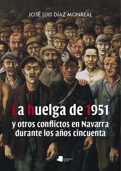 HUELGA DE 1951, LA | 9788476817674 | DÍAZ MONREAL, JOSÉ LUIS