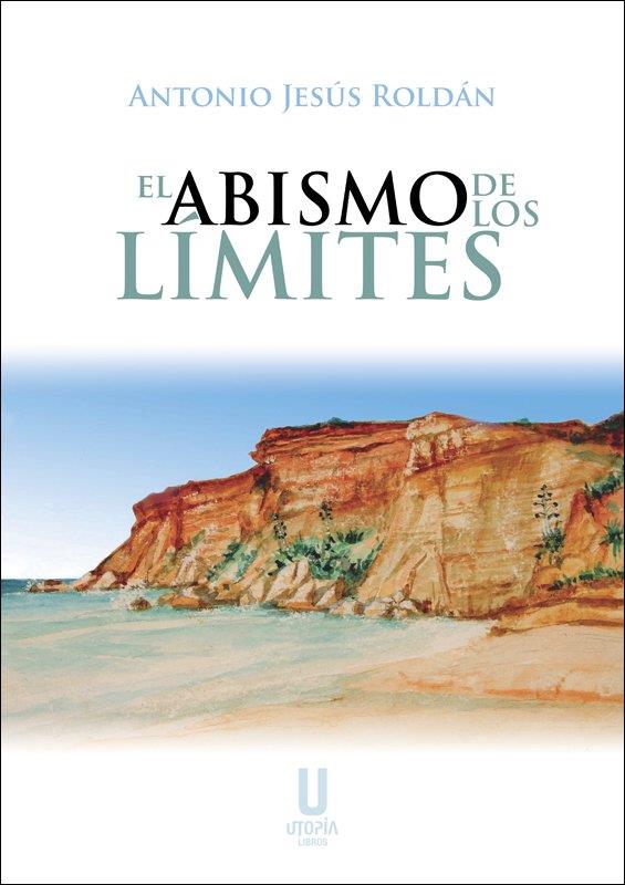 ABISMO DE LOS LIMITES, EL | 9788412251654 | ROLDAN, ANTONIO JESUS