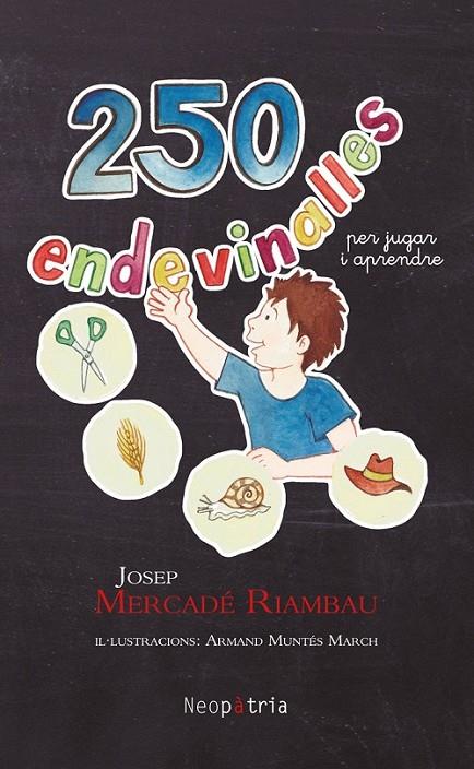 250 ENDEVINALLES PER JUGAR I APRENDRE | 9788418598203 | MERCADÉ RIAMBAU, JOSEP