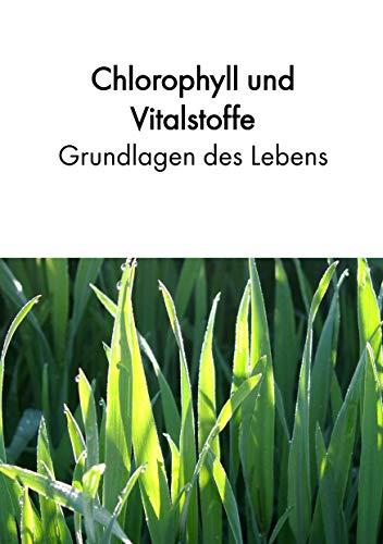 CHLOROPHYLL UND VITALSTOFFE - GRUNDLAGEN DES LEBENS | 9783748163626 | ACKER, BIRGIT