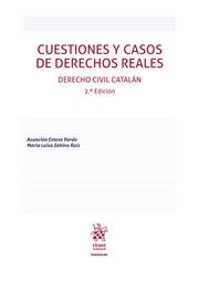 CUESTIONES Y CASOS DE DERECHOS REALES. DERECHO CIVIL CATALÁN 2ª EDICIÓN | 9788411696517 | ESTEVE PARDO, MARÍA ASUNCIÓN / ZAHIMO RUIZ, MARÍA LUISA