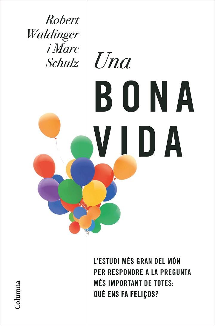 BONA VIDA, UNA | 9788466430005 | WALDINGER, ROBERT / SCHULZ, MARC