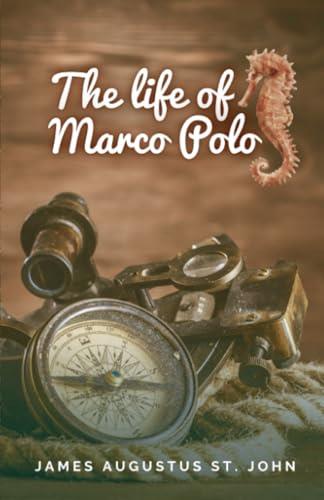 LIFE OF MARCO POLO, THE | 9791223026397 | ST. JOHN, JAMES AUGUSTUS