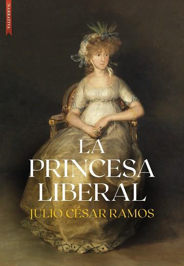 PRINCESA LIBERAL, LA | 9788410481220 | RAMOS, JULIO CESAR