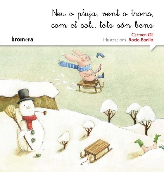 NEU O PLUJA, VENT O TRONS, COM EL SOL... TOTS SÓN BONS (MANUSCRITA) | 9788490265178 | GIL MARTÍNEZ, CARMEN