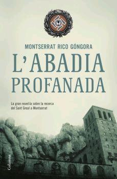 ABADIA PROFANADA, L' | 9788466407861 | RICO, MONTSERRAT