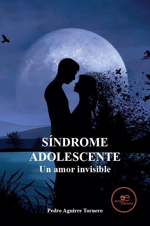 SINDROME ADOLESCENTE: UN AMOR INVIBLE | 9791220134064 | AGUIRRE TORNERO, PEDRO