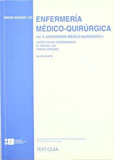 ENFERMERÍA MÉDICO-QUIRÚRGICA. VOL. II. ENFERMERÍA MÉDICO QUIRÚRGICA I | 9788483382004 | LUIS RODRIGO, M. TERESA / COLINA TORRALVA, FRANCISCO JAVIER / VERDURA ANGLADA, TERESA / COSTA ABÓS, 