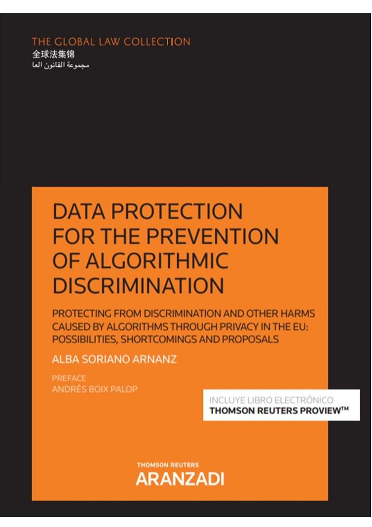 DATA PROTECTION FOR THE PREVENTION OF ALGORITHMIC DISCRIMINATION | 9788413900155 | SORIANO ARNANZ, ALBA