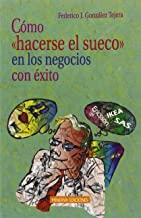 COMO HACERSE EL SUECO EN LOS NEGOCIOS CON EXITO | 9788488123343 | GONZALEZ TEJERA, FEDERICO