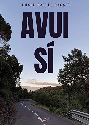 AVUI SÍ | 9788418416361 | BATLLE BASART, EDUARD