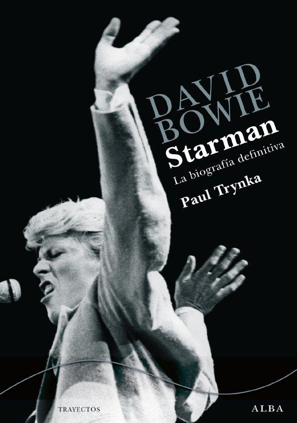 DAVID BOWIE. STARMAN | 9788484286677 | TRYNKA, PAUL