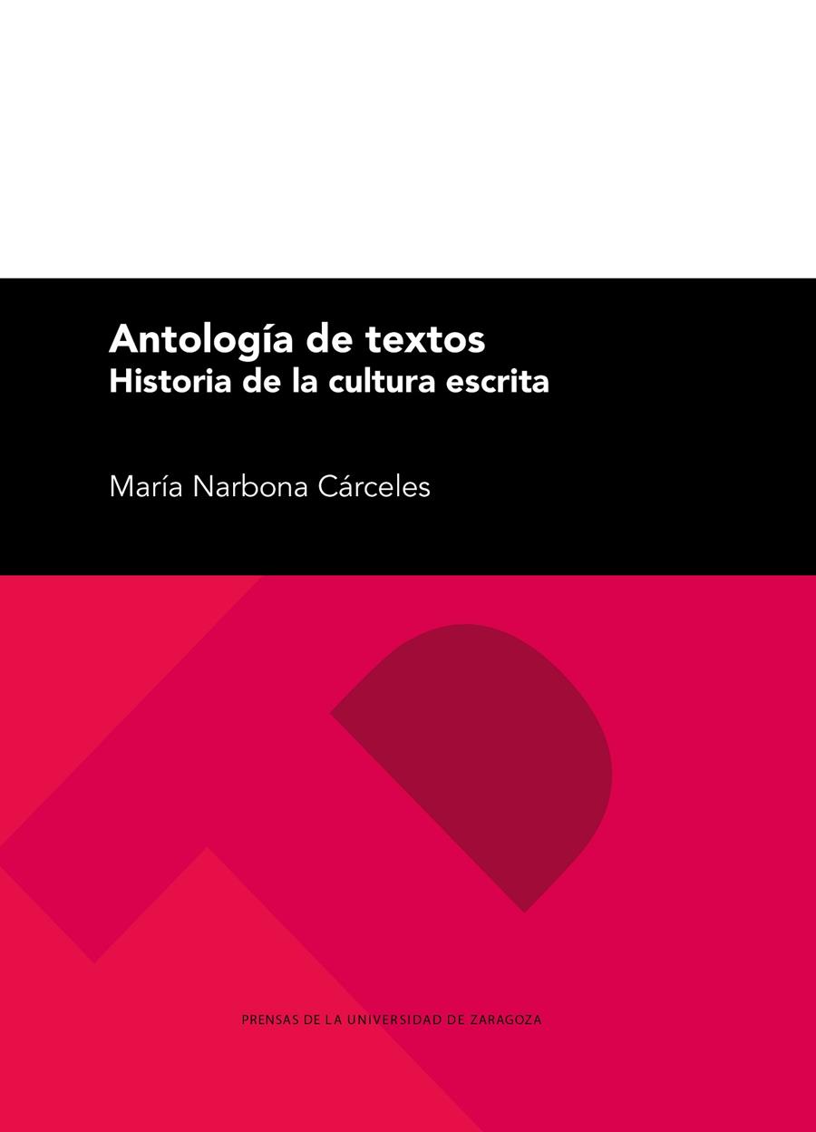 ANTOLOGÍA DE TEXTOS. HISTORIA DE LA CULTURA ESCRITA | 9788413400549 | MARÍA NARBONA CÁRCELES