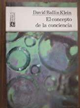 CONCEPTO DE LA CONCIENCIA, EL | 9789681633332 | KLEIN, DAVID BALLIN