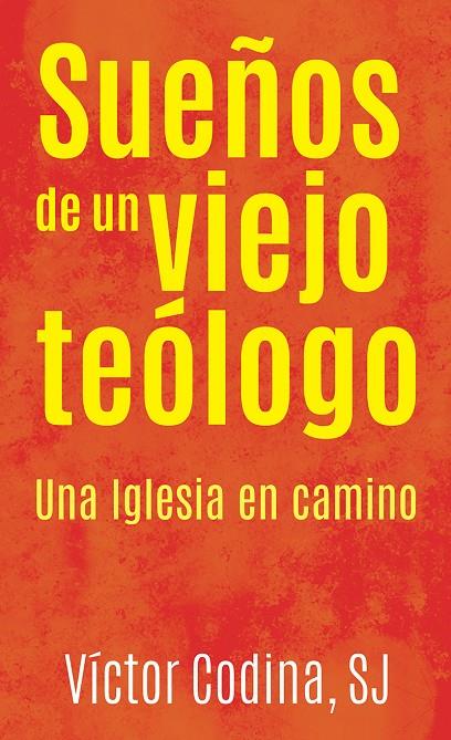 SUEÑOS DE UN VIEJO TEÓLOGO | 9788427140066 | CODINA, VICTOR