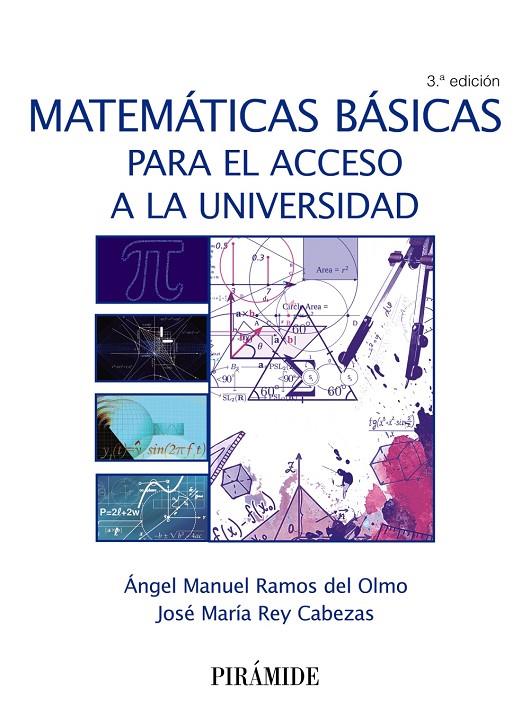 MATEMÁTICAS BÁSICAS PARA EL ACCESO A LA UNIVERSIDAD | 9788436839531 | RAMOS DEL OLMO, ÁNGEL MANUEL / REY CABEZAS, JOSÉ MARÍA