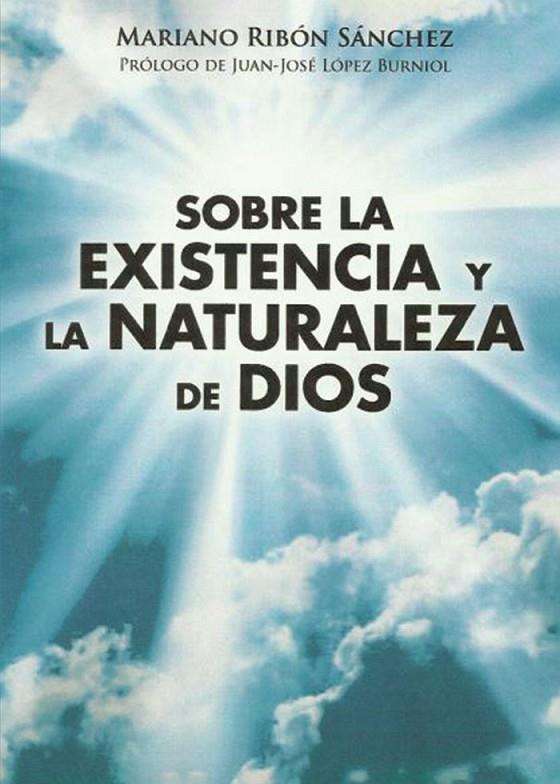 SOBRE LA EXISTENCIA Y LA NATURALEZA DE DIOS | 9788419074546 | RIBÓN SÁNCHEZ, MARIANO