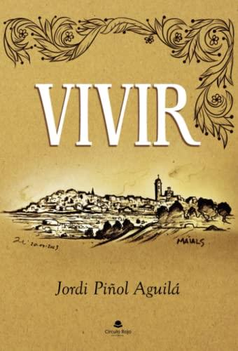 VIVIR | 9788411753784 | PIÑOL AGUILÁ, JORDI