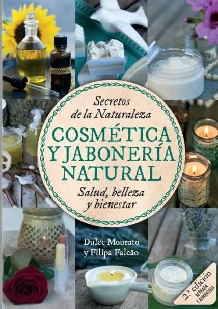 COSMETICA Y JABONERIA NATURAL | 9789896553418 | MOURATO, DULCE