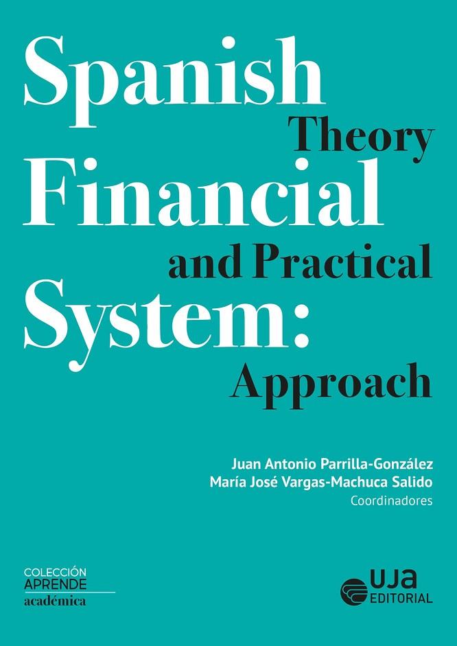 SPANISH FINANCIAL SYSTEM : THEORY AND PRACTICAL APPROACH | 9788491594819