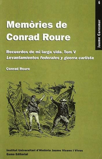 MEMÒRIES DE CONRAD ROURE. TOM V | 9788476024904 | ROURE, CONRAD