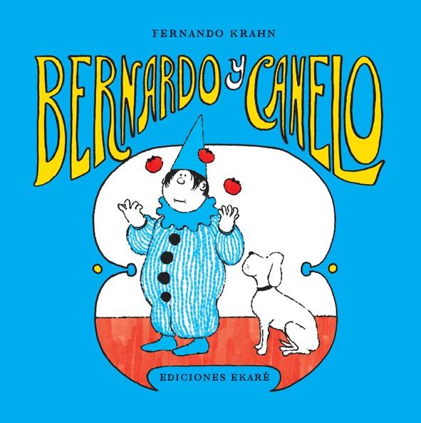 BERNARDO Y CANELO | 9788493842956 | KRAHN, FERNANDO