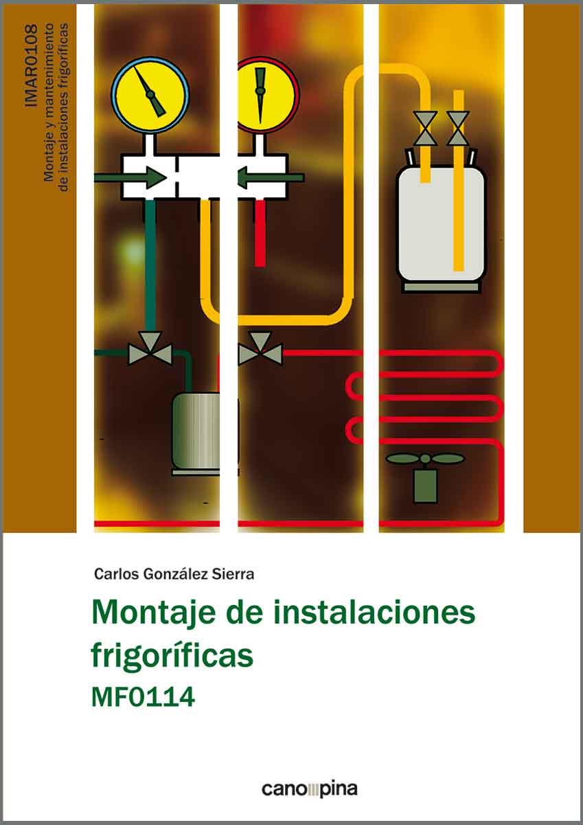 MONTAJE DE INSTALACIONES FRIGORIFICAS MF0114 | 9788418430183 | GONZÁLEZ SIERRA, CARLOS
