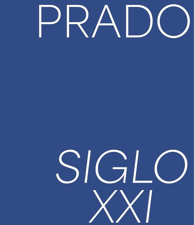 PRADO. SIGLO XXI | 9788484806547 | PALACIO, ALFONSO / CENALMOR, ELENA