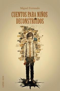 CUENTOS PARA NIÑOS DECONSTRUIDOS | 9788419343666 | FERRANDO LOPEZ, MIGUEL ANTONIO