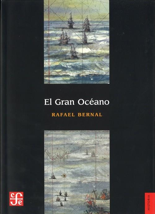 GRAN OCÉANO, EL | 9786071610102 | BERNAL, RAFAEL
