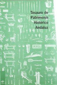 TESAURO DE PATRIMONIO HISTORICO ANDALUZ | 9788482660301