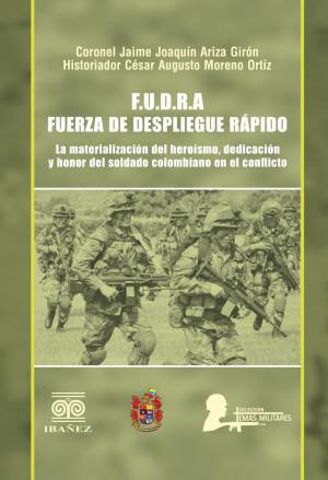 F.U.D.R.A. FUERZA DE DESPLIEGUE RÁPIDO | 9789587498950 | ARIZA GIRÓN, CORONEL JAIME JOAQUÍN