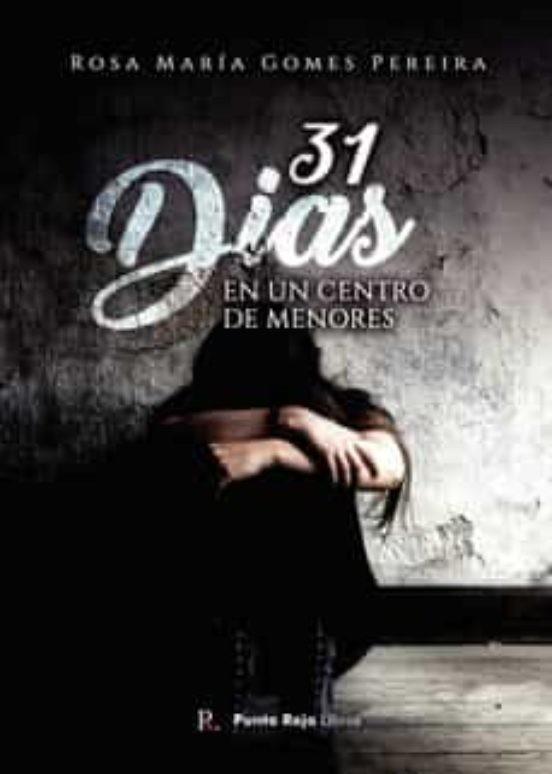 31 DÍAS EN UN CENTRO DE MENORES | 9788419074782 | GOMES PEREIRA, ROSA MARÍA