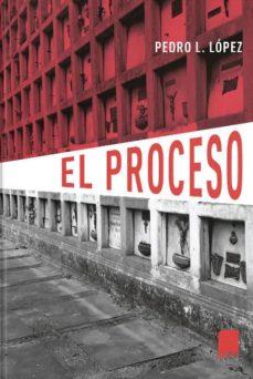 PROCESO, EL | 9788418112263 | LÓPEZ, PEDRO L.