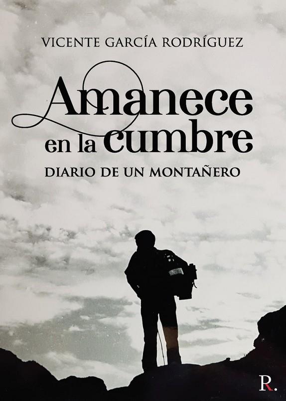 AMANECE EN LA CUMBRE | 9788418574689 | GARCÍA RODRÍGUEZ, VICENTE