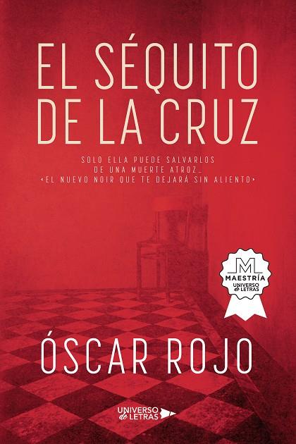 SÉQUITO DE LA CRUZ, EL | 9788419614667 | ROJO, ÓSCAR