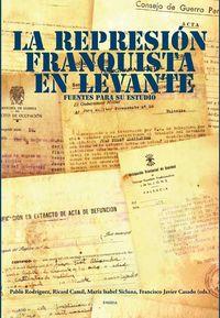 REPRESION FRANQUISTA EN LEVANTE. FUENTES PARA SU ESTUDIO | 9788492491766 | VARIOS AUTORES