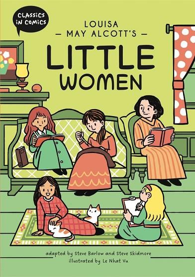 CLASSICS IN COMICS : LOUISA MAY ALCOTT'S LITTLE WOMEN | 9781445196374 | BARLOW, STEVE / SKIDMORE, STEVE