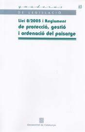 LLEI 8/2005 I REGLAMENT DE PROTECCIÓ, GESTIÓ I ORDENACIÓ DEL PAISATGE | 9788439372523 | DEPARTAMENT DE TERRITORI, HABITATGE I TRANSICIÓ ECOLÒGICA