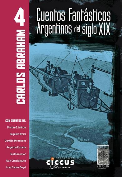 CUENTOS FANTASTICOS ARGENTINOS DEL SIGLO XIX - TOMO IV | 9789876937054 | ABRAHAM, CARLOS