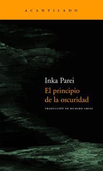 PRINCIPIO DE LA OSCURIDAD | 9788496489943 | PAREI, INKA