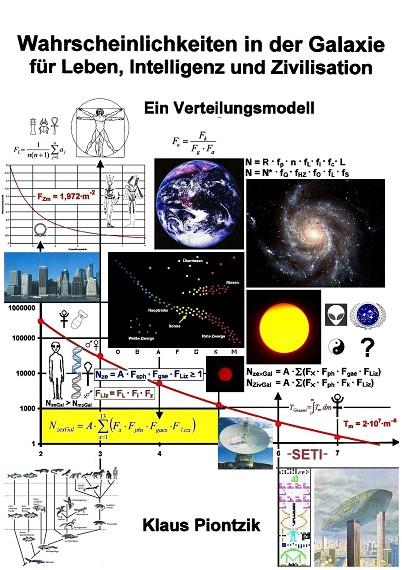 WAHRSCHEINLICHKEITEN IN DER GALAXIE FÜR LEBEN, INTELLIGENZ UND ZIVILISATION | 9783749496532 | PIONTZIK, KLAUS