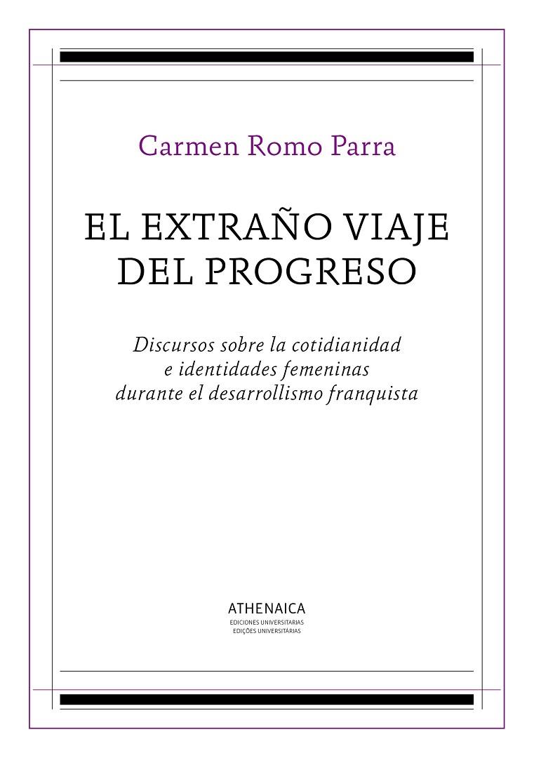 EXTRAÑO VIAJE DEL PROGRESO, EL | 9788416770731 | ROMO PARRA, CARMEN