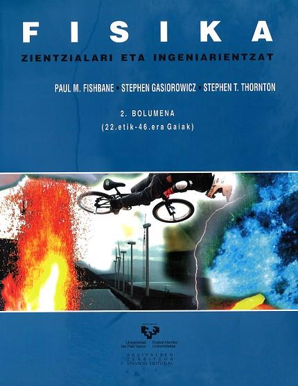 FISIKA ZIENTZIALARI ETA INGENIARIENTZAT. 2. BOLUMENA (22.ETIK - 46.ERA GAIAK) | 9788490820315 | FISHBANE, PAUL M. / GASIOROWICZ, STEPHEN / THORNTON, STEPHEN T.