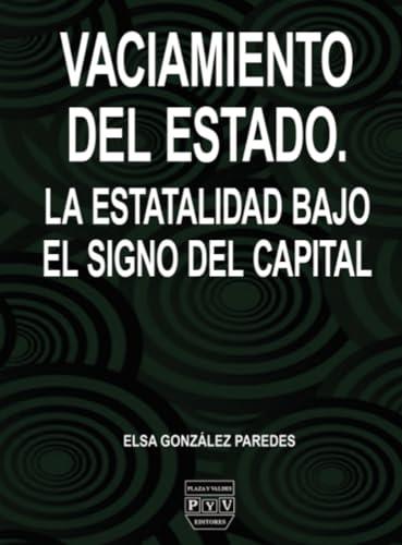 VACIAMIENTO DEL ESTADO | 9786078935116 | GONZÁLEZ PAREDES, ELSA